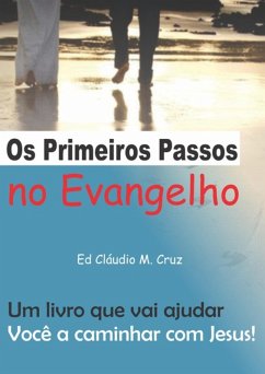 Cover Os Primeiros Passos No Evangelho (eBook, PDF)