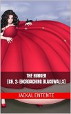 The Hunger [Ch. 2: Encroaching Blackwalls] (eBook, ePUB)
