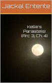 Kellie's Parasite(s) [Arc 3, Ch. 4] (eBook, ePUB)