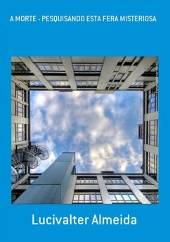 Cover A Morte - Pesquisando Esta Fera Misteriosa (eBook, PDF)