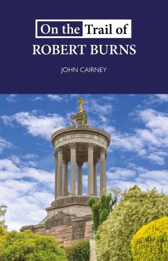 On the Trail of Robert Burns (eBook, ePUB) - Cairney, John