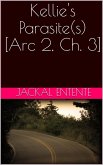 Kellie's Parasite(s) [Arc 2, Ch. 3] (eBook, ePUB)