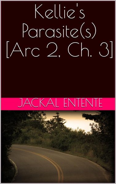 Kellie's Parasite(s) [Arc 2, Ch. 3] (eBook, ePUB)