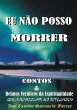 Eu Não Posso Morrer (eBook, PDF) - Bild 1