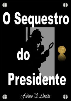 Cover O Sequestro Do Presidente (eBook, PDF)