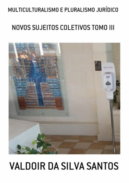 Multiculturalismo E Pluralismo Jurídico (eBook, PDF)