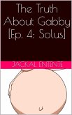 The Truth About Gabby [Episode 4: Solus] (eBook, ePUB)