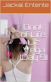 Drink of Life: Liz Vega [Day 9] (eBook, ePUB)