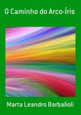 O Caminho Do Arco-íris (eBook, PDF)