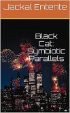 Black Cat: Symbiotic Parallels (Commission One Shots, #4) (eBook, ePUB) Black Cat: Symbiotic Parallels (Commission One Shots, #4) (eBook, ePUB)