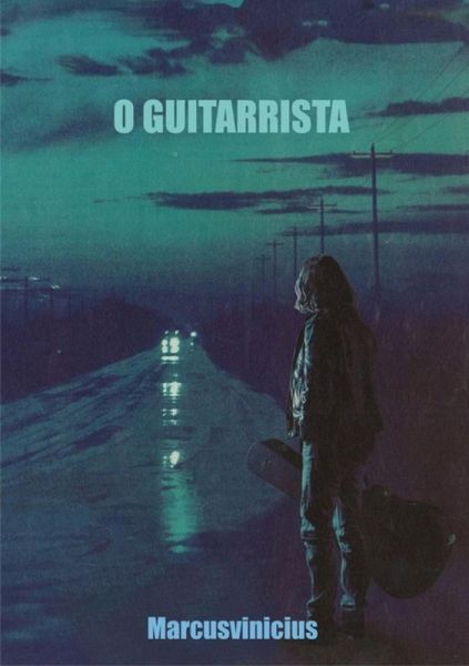 O Guitarrista (eBook, PDF)