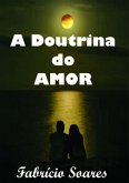 A Doutrina Do Amor (eBook, PDF) A Doutrina Do Amor (eBook, PDF)