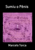 Sumiu O Pênis (eBook, PDF) Sumiu O Pênis (eBook, PDF)
