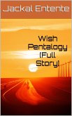 Wish Pentalogy [Full Story] (eBook, ePUB)