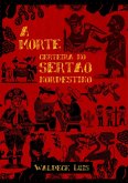 A Morte Certeira No Sertão Nordestino (eBook, PDF) A Morte Certeira No Sertão Nordestino (eBook, PDF)
