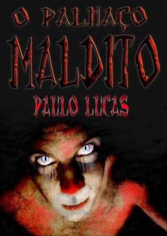 O Palhaço Maldito (eBook, ePUB) - Lucas, Paulo