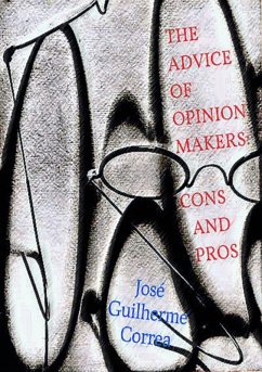 The Advice Of Opinion Makers (eBook, PDF) - Correa, José Guilherme