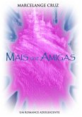 Mais Que Amigas (eBook, PDF)
