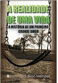 A Realidade De Uma Vida (eBook, ePUB) A Realidade De Uma Vida (eBook, ePUB)