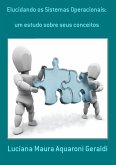 Elucidando Os Sistemas Operacionais: (eBook, PDF) Elucidando Os Sistemas Operacionais: (eBook, PDF)