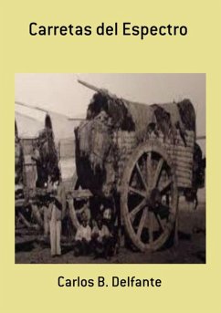 Carretas Del Espectro (eBook, PDF) - Delfante, Carlos B.