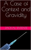 A Case of Context and Gravidity (Short Stories, #11) (eBook, ePUB) A Case of Context and Gravidity (Short Stories, #11) (eBook, ePUB)
