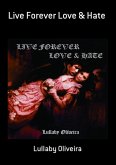 Live Forever Love & Hate (eBook, PDF)