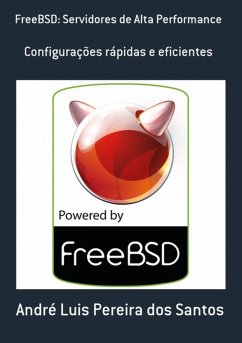 Freebsd: Servidores De Alta Performance (eBook, PDF) - Dos Santos, André Luis Pereira