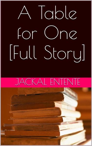 A Table for One [Full Story] (eBook, ePUB)