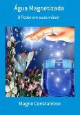Água Magnetizada (eBook, PDF)