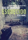 Dias De Um Mundo Esquecido (eBook, PDF)