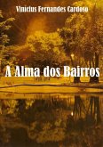 A Alma Dos Bairros (eBook, PDF) A Alma Dos Bairros (eBook, PDF)