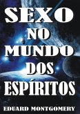 Sexo No Mundo Dos Espíritos (eBook, PDF)