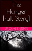 The Hunger [Full Story] (eBook, ePUB)