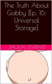 The Truth About Gabby [Episode 16: Universal Storage] (eBook, ePUB)