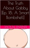 The Truth About Gabby [Episode 18: A Smart Bombshell] (eBook, ePUB)