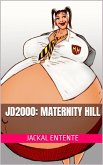 JD2000: Maternity Hill (Short Stories, #19) (eBook, ePUB) JD2000: Maternity Hill (Short Stories, #19) (eBook, ePUB)