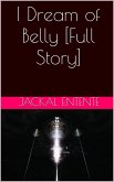 I Dream of Belly [Full Story] (eBook, ePUB)