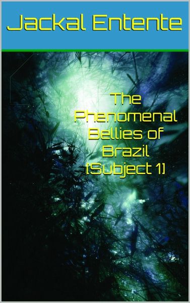 The Phenomenal Bellies of Brazil [Subject 1] (eBook, ePUB)