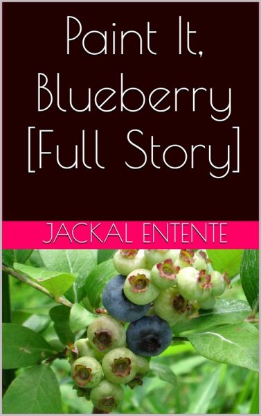 Paint It, Blueberry [Full Story] (eBook, ePUB)