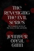 The Revenging the Evil Series--Omnibus Version (eBook, ePUB) The Revenging the Evil Series--Omnibus Version (eBook, ePUB)