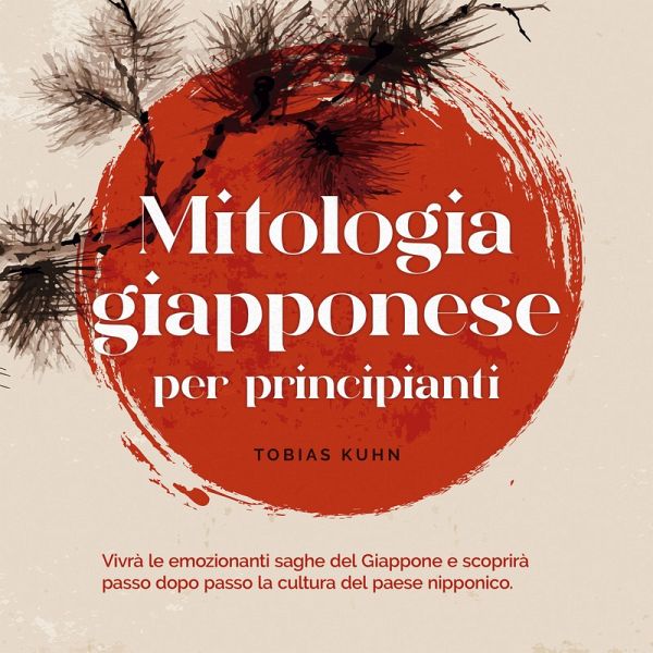 Mitologia giapponese per principianti Vivrà le emozionanti saghe del Giappone e scoprirà passo dopo passo la cultura del paese nipponico. (MP3-Download) Mitologia giapponese per principianti Vivrà le emozionanti saghe del Giappone e scoprirà passo dopo passo la cultura del paese nipponico. (MP3-Download)