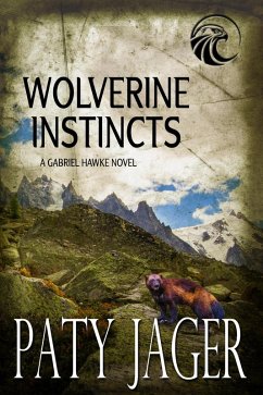 Cover Wolverine Instincts (Gabriel Hawke Novel, #13) (eBook, ePUB)