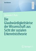 Die Glaubwürdigkeitskrise der Wissenschaft aus Sicht der sozialen Erkenntnistheorie (eBook, PDF)