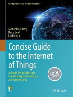 Concise Guide to the Internet of Things (eBook, PDF) - Mccarthy, Michael; Burd, Barry; Pollock, Ian