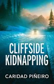 Cliffside Kidnapping (eBook, ePUB) Cliffside Kidnapping (eBook, ePUB)