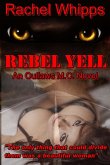 Rebel Yell! A Motorcycle Club Romance Novel (eBook, ePUB) Rebel Yell! A Motorcycle Club Romance Novel (eBook, ePUB)