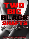 Two Big Black Shafts Cuckold Interracial Bundle, Pack 2 (Stretched By Black: Cuckold, #37) (eBook, ePUB) Two Big Black Shafts Cuckold Interracial Bundle, Pack 2 (Stretched By Black: Cuckold, #37) (eBook, ePUB)
