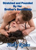 Stretched and Pounded By Her Brother's Best Buddy (Babysitter Brats and Older Men, #7) (eBook, ePUB)