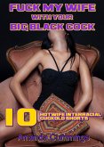 Fuck My Wife With Your Big Black Cock: 10 Hotwife Interracial Cuckold Shorts (Stretched By Black: Cuckold, #33) (eBook, ePUB) Fuck My Wife With Your Big Black Cock: 10 Hotwife Interracial Cuckold Shorts (Stretched By Black: Cuckold, #33) (eBook, ePUB)